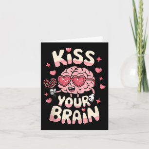 Küssen Sie Ihre GehirnValentine Test Day Teacher S Karte