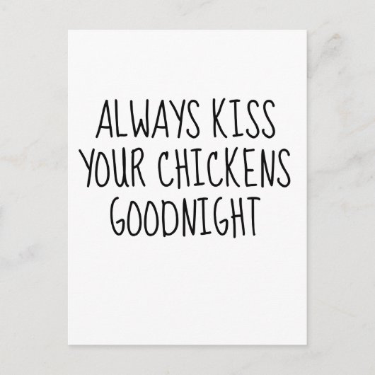 Küssen Sie immer Ihre Chickens Goodnight Postkarte (Vorderseite)
