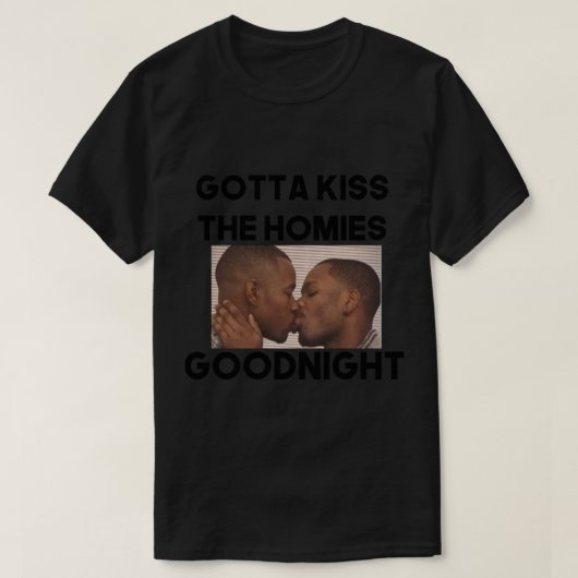 Küssen Sie immer Ihre Homes Goodnight Bro Perfect T-Shirt (Design vorne)