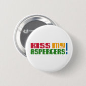 Küssen Sie mein Aspergers! (Autismus Awarness Button (Vorne & Hinten)