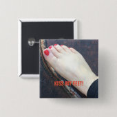 KÜSSEN SIE MEINEN FUSS-KNOPF BUTTON (Vorne & Hinten)