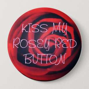 Küssen Sie meinen rosey roten Knopf Button