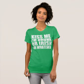 Küssen Sie mich, bin ich betrunken oder Iren, oder T-Shirt (Vorne ganz)