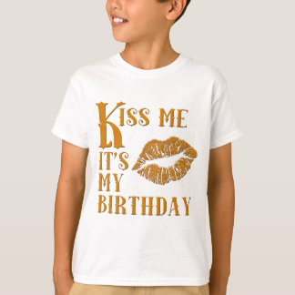 Küssen Sie mich, den es mein Geburtstag funkelnd T-Shirt