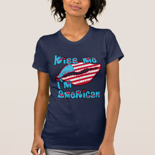 Küssen Sie mich, den ich amerikanische Produkte T-Shirt