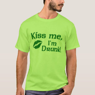 Küssen Sie mich, den ich betrunkener T - Shirt bi