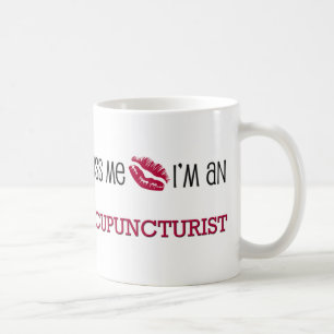 Küssen Sie mich, den ich ein ACUPUNCTURIST bin Kaffeetasse