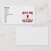 Küssen Sie mich, den ich ein FBI-Agent bin Visitenkarte (Vorne/Hinten)