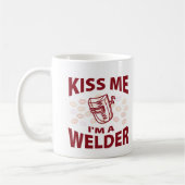 Küssen Sie mich, den ich ein Schweißer bin Kaffeetasse (Links)