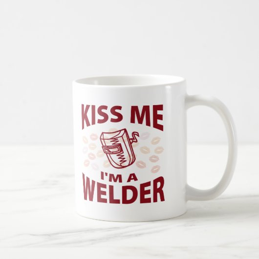 Küssen Sie mich, den ich ein Schweißer bin Kaffeetasse (Rechts)