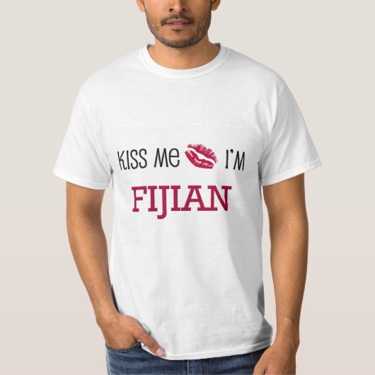 Küssen Sie mich, den ich FIJIAN bin T-Shirt (Vorderseite)