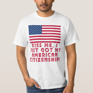 Küssen Sie mich, den ich gerade meine T-Shirt
