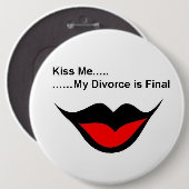 Küssen Sie mich, den ich geschieden werde Button (Vorne & Hinten)