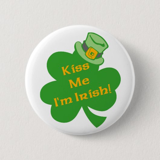 Küssen Sie mich, den ich Iren-St Patrick Button (Vorderseite)