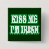 Küssen Sie mich, den ich irisch bin Button (Vorderseite)
