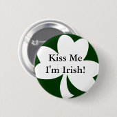 Küssen Sie mich, den ich irisch bin! Button (Vorne & Hinten)