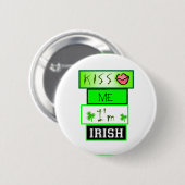 Küssen Sie mich, den ich irisch bin Button (Vorne & Hinten)
