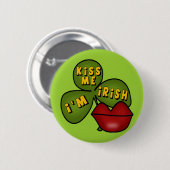 Küssen Sie mich, den ich irischer Knopf bin Button (Vorne & Hinten)