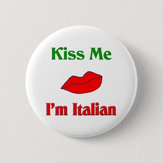 Küssen Sie mich, den ich italienisch bin Button (Vorderseite)