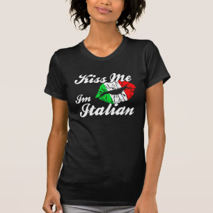 Küssen Sie mich, den ich italienisch bin T-Shirt