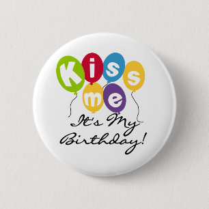 Küssen Sie mich Geburtstag Button