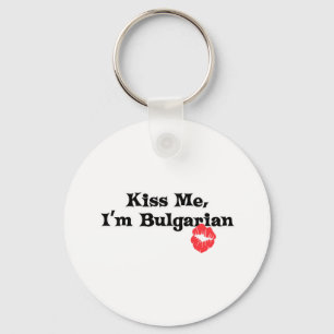 Küssen Sie mich I' m-Bulgare Schlüsselanhänger