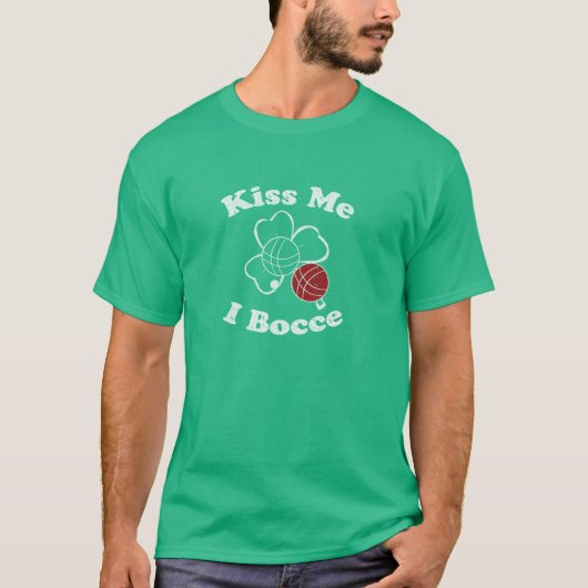 Küssen Sie mich, I Bocce T T-Shirt (Vorderseite)