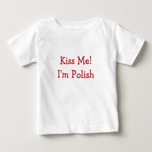 Küssen Sie mich! Ich bin polnisch Baby T-shirt (Vorderseite)
