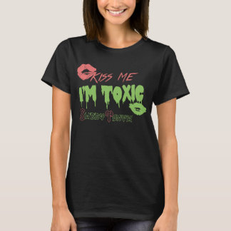 "Küssen Sie mich, ich sind giftiger" Frauen T-Shirt