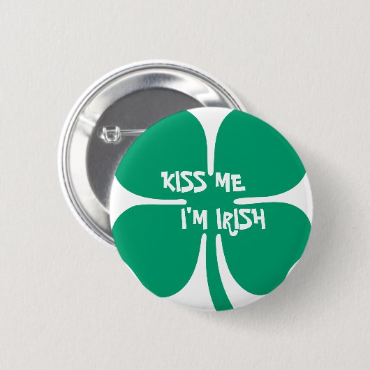 Küssen Sie mich, ich sind irisch Button (Vorne & Hinten)