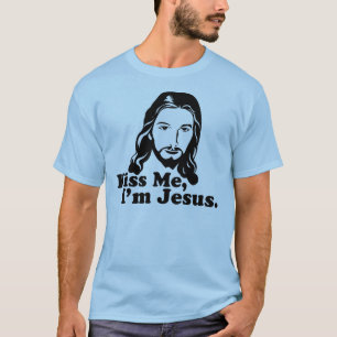 Küssen Sie mich, ich sind Jesus T-Shirt