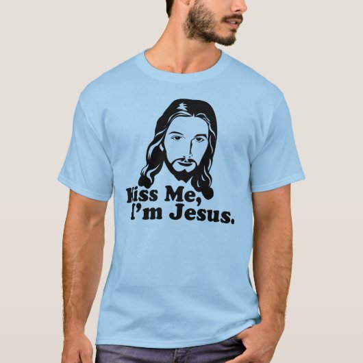 Küssen Sie mich, ich sind Jesus T-Shirt (Vorderseite)