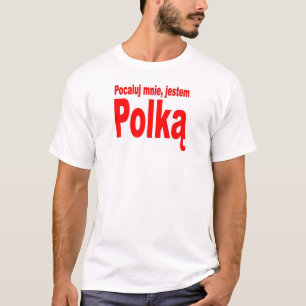Küssen Sie mich, ich sind polnisch T-Shirt
