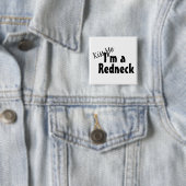 Küssen Sie mich Im ein Redneck Button (Beispiel)