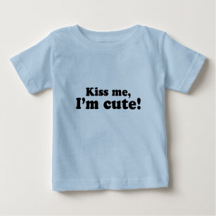 Küssen Sie mich, Im niedliches Baby-T-Shirt Baby T-shirt
