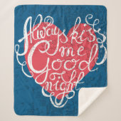 Küssen Sie mich immer gute Nacht Sherpadecke (Vorderseite)