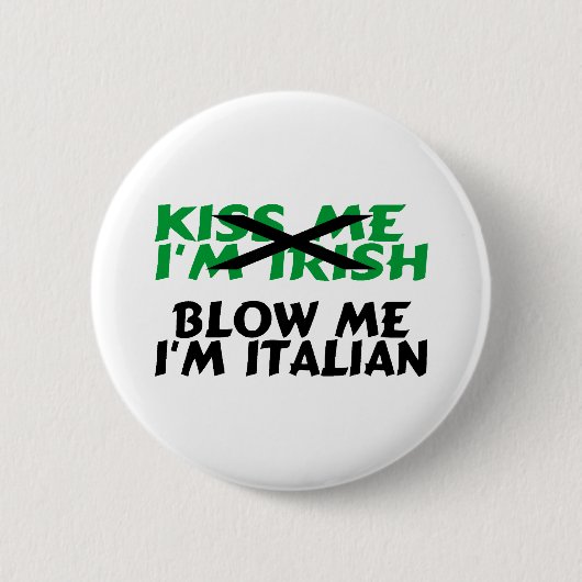 Küssen Sie mich Iren, den Im mich Italiener Im Button (Vorderseite)