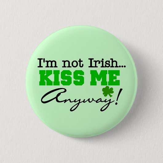 Küssen Sie mich irgendwie T - Shirts und Geschenke Button (Vorderseite)