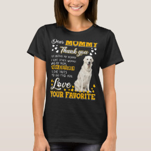Kuvasz Sehr geehrte Mommy Danke, dass du meine Mam T-Shirt