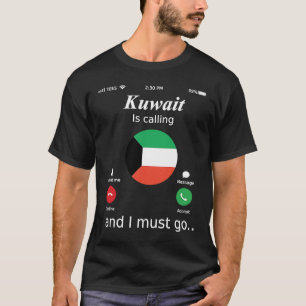 Kuwait ruft und ich muss Kuwait-Flagge gehen T-Shirt
