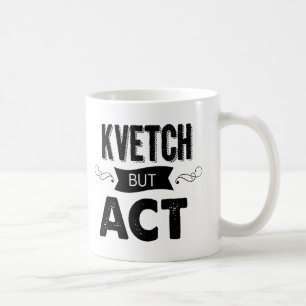 Kvetching und Kaffee (oder Tee?) Perfektion! Kaffeetasse