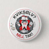 "Kviksølv? Nej, Tak!" Button/Knopf Button (Vorderseite)