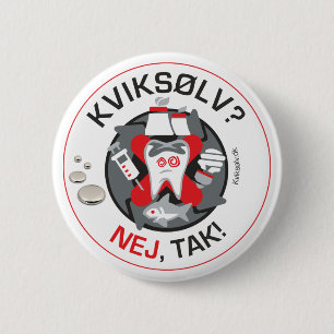 "Kviksølv? Nej, Tak!" Button/Knopf Button