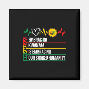 Kwanzaa zu akzeptieren ist unser gemeinsames Human Magnet