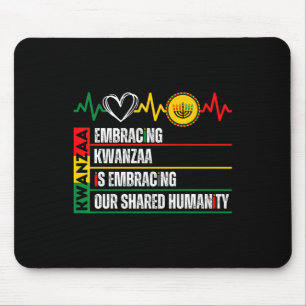 Kwanzaa zu akzeptieren ist unser gemeinsames Human Mousepad