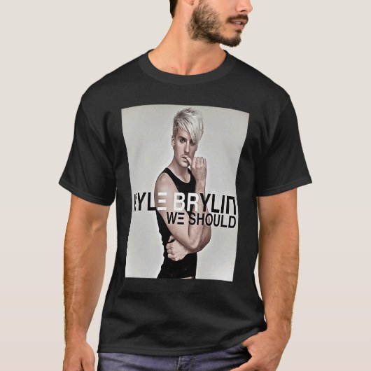 Kyle Brylin Wir sollten T-Shirt (Vorderseite)