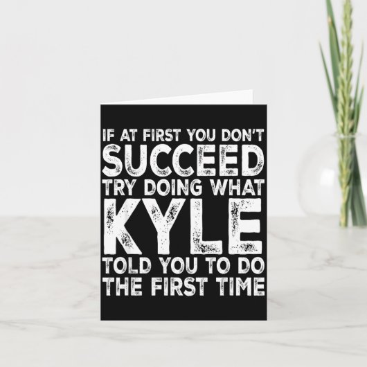 Kyle - If At First You Don't Succeed Try Doing Wha Karte (Vorderseite)