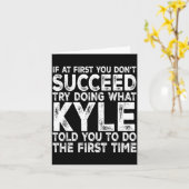 Kyle - If At First You Don't Succeed Try Doing Wha Karte (Gelbe Blume)
