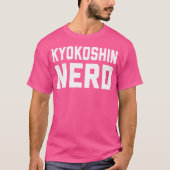 Kyokushin Nerd. Funny Japanese Martial Art Karate T-Shirt (Vorderseite)
