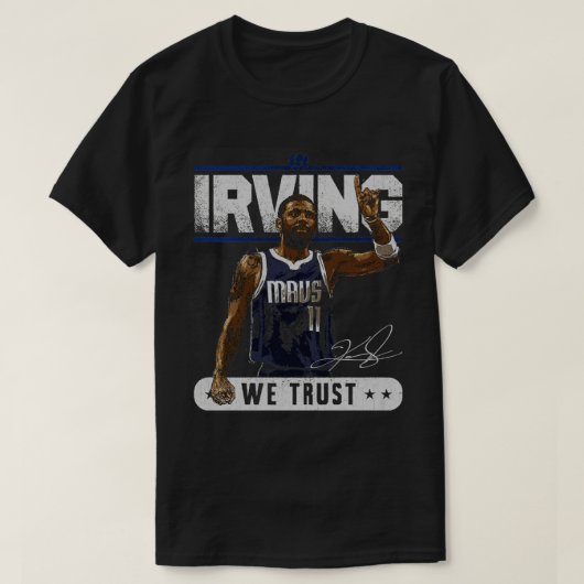 Kyrie Irving Dallas Trust TShirt 1 (Design vorne)